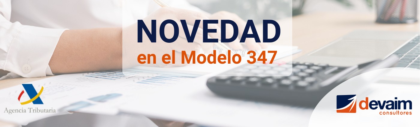 Novedad para el ejercicio 2025 del Modelo 347