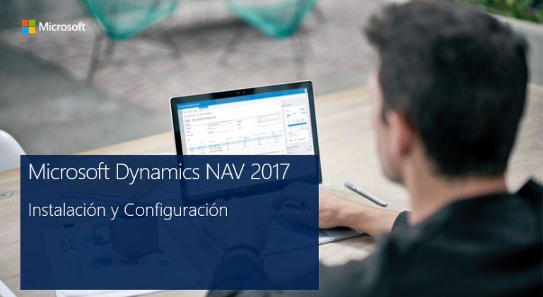 Novedades Microsoft Dynammics NAV 2017 | Instalación y Configuración